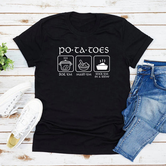 "Potatoes – Boil 'Em, Mash 'Em, Stick 'Em in a Stew" LOTR-Inspired Funny T-Shirt
